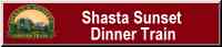Shasta Sunset Dinner Trainhttp://www.shastasunset.com/